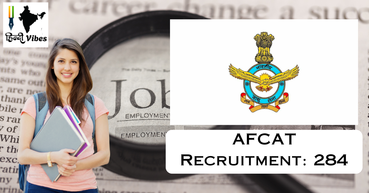 AFCAT 02/2025 Recruitment: Apply Now for 284 Air Force Officer Posts
